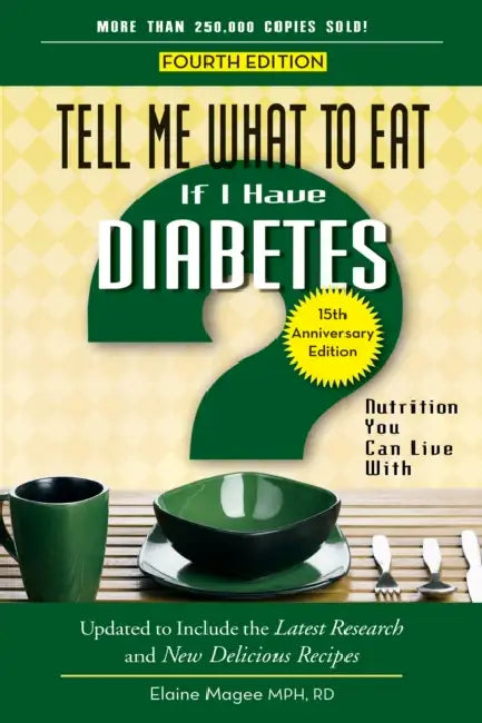 Tell Me What to Eat If I Have Diabetes: Nutrition You Can Live with by Elaine Magee