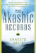 The Akashic Records: Sacred Exploration of Your Soul's Journey Within the Wisdom of the Collective Consciousness by Ernesto Ortiz