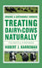 Treating Dairy Cows Naturally: Thoughts and Strategies by Hubert Karreman