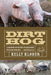 Dirt Hog by Kelly Klober