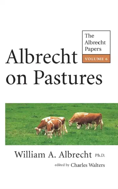Albrecht on Pastures by Charles Walters, William Albrecht