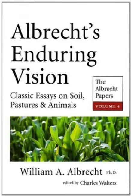 Albrecht's Enduring Vision by William A. Albrecht