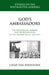 God's Ambassadors: The Westminster Assembly and the Reformation of the English Pulpit, 1643-1653 by Chad B. Van Dixhoorn