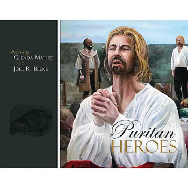 Puritan Heroes by Joel R. Beeke