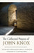 The Collected Prayers of John Knox by John Knox, Brian G. Najapfour