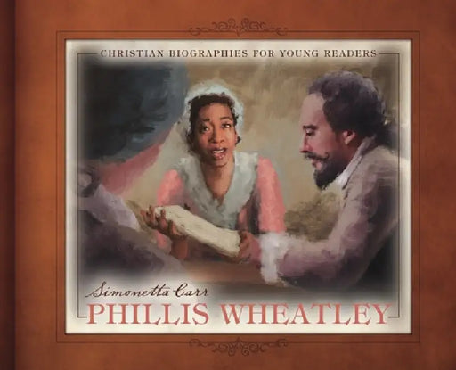 Phillis Wheatley by Simonetta Carr