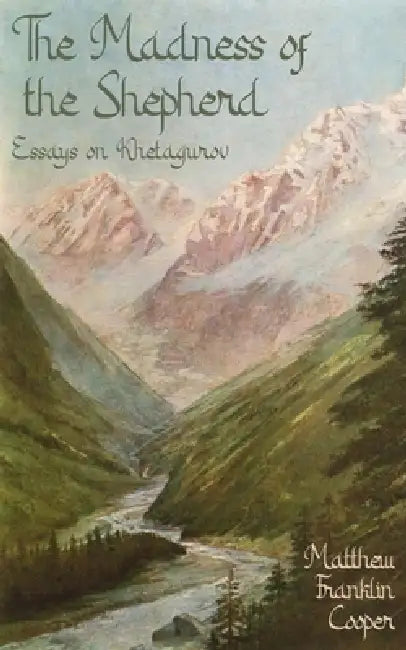 The Madness of the Shepherd by Matthew Franklin Cooper