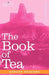 The Book of Tea by Kakuzo Okakura