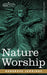Nature Worship by Hargrave Jennings