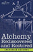 Alchemy Rediscovered and Restored by Archibald Cockren