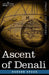Ascent of Denali by Hudson Stuck