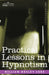 Practical Lessons in Hypnotism by William Wesley Cook