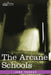 The Arcane Schools by Jr. Yarker John