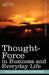 Thought-Force in Business and Everyday Life by William Walker Atkinson