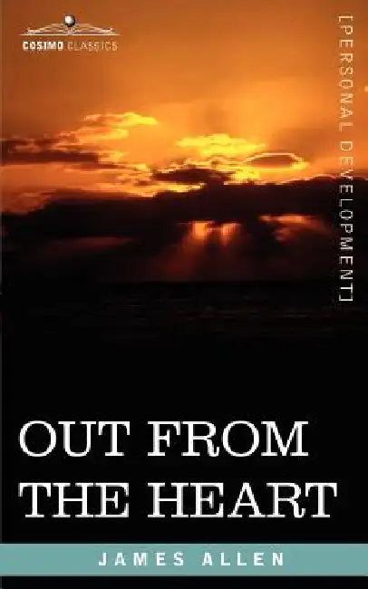Out from the Heart by James Allen