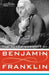 The Autobiography of Benjamin Franklin by Benjamin Franklin