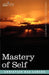Mastery of Self by Christian D. Larson