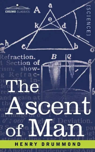 The Ascent of Man by Henry Drummond