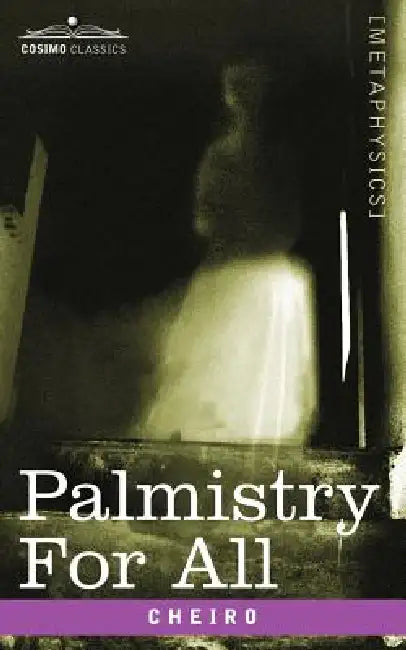 Palmistry for All by Cheiro