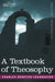 A Textbook of Theosophy by Charles Webster Leadbeater