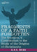 Fragments of a Faith Forgotten: The Gnostics, a Contibution to the Study of the Origins of Christianity by G. R. S. Mead