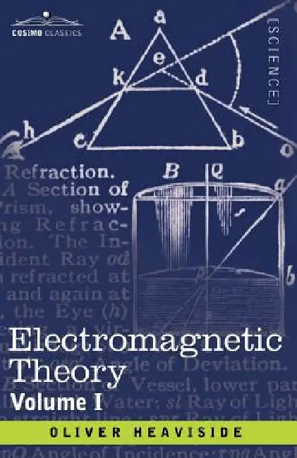 Electromagnetic Theory, Volume 1 by Oliver Heaviside