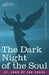 The Dark Night of the Soul by St John of the Cross, Father Benedict Zimmerman