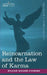 Reincarnation and the Law of Karma by William Walker Atkinson