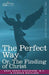 The Perfect Way Or, the Finding of Christ by Anna B. Kingsford, Edward Maitland