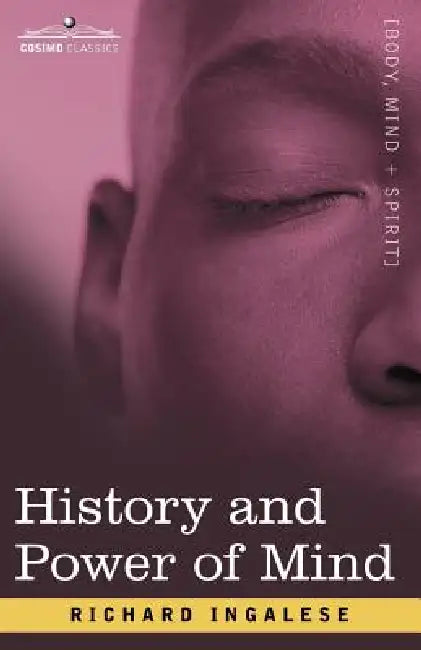 History and Power of Mind by Richard Ingalese