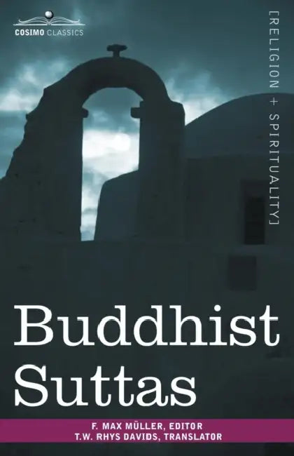 Buddhist Suttas by Friedrich Maximilian Muller, T. W. Rhys Davids