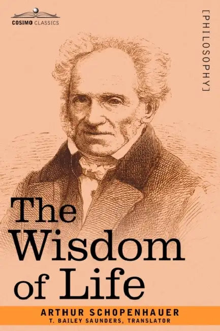 The Wisdom of Life by Arthur Schopenhauer