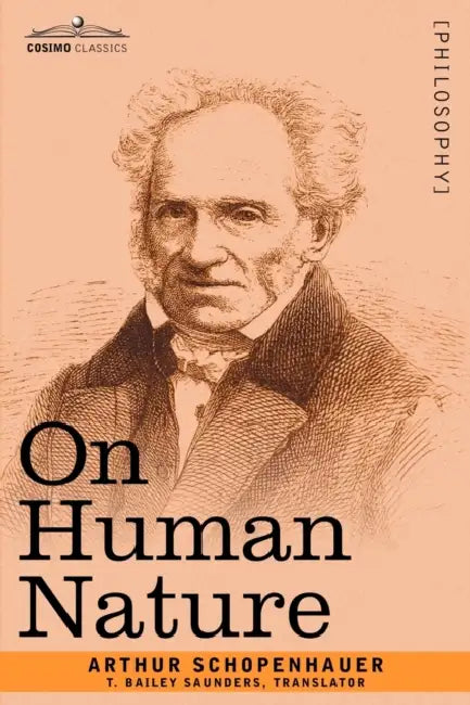 On Human Nature by Arthur Schopenhauer