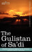 The Gulistan of Sa'di by Sheikh Muslih-Uddin Sa'di Shirazi, Edwin Arnold