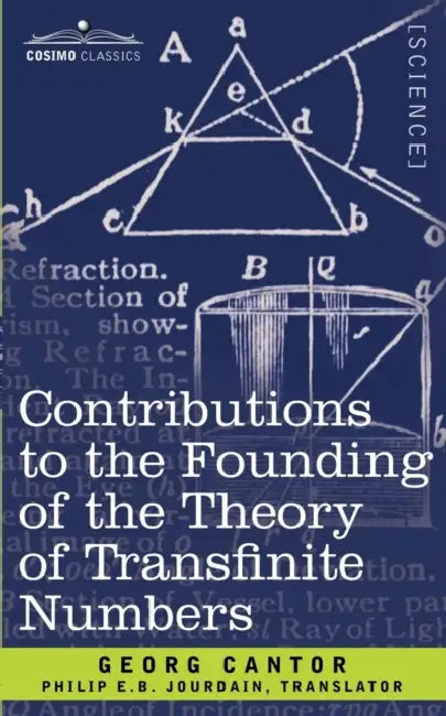 Contributions to the Founding of the Theory of Transfinite Numbers by George Cantor, Philip Edward Bertrand Jourdain