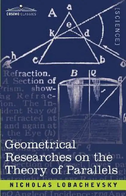 Geometrical Researches on the Theory of Parallels by Nicholas Lobachevski