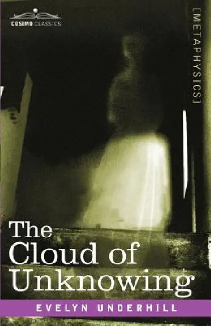 The Cloud of Unknowing by Evelyn Underhill