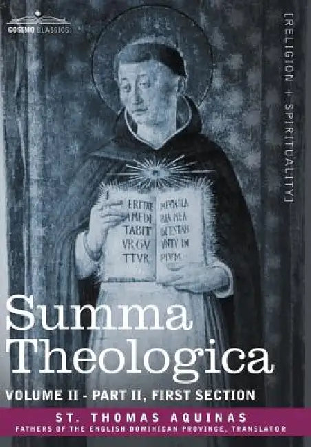 Summa Theologica, Volume 2 (Part II, First Section) by St Thomas Aquinas, St Thomas Aquinas