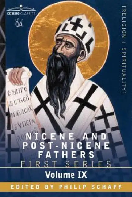 Nicene and Post-Nicene Fathers: First Series, Volume IX St.Chrysostom: On the Priesthood, Ascetic Treatises, Select Homilies and Letters, Homilies on by Philip Schaff