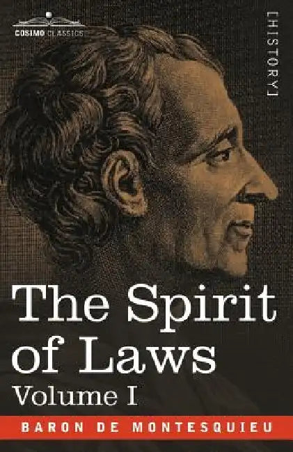The Spirit of Laws by Charles-Louis De S Baron De Montesquieu