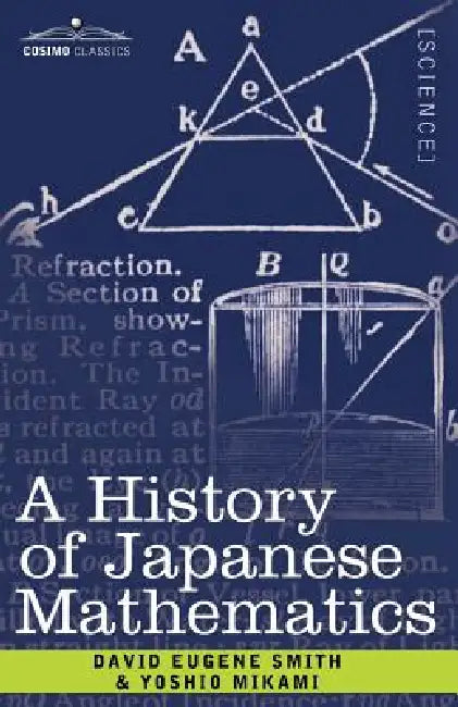 A History of Japanese Mathematics by David Eugene Smith