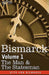 Bismarck: The Man & the Statesman, Volume 1 by Von Bismarck, Otto
