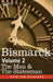 Bismarck: The Man & the Statesman, Volume 2 by Von Bismarck, Otto