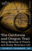 The California and Oregon Trail: Being Sketches of Prairie and Rocky Mountain Life by Jr. Parkman Francis