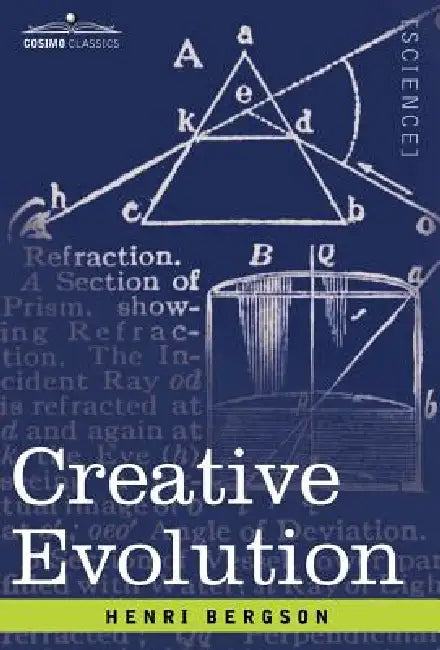 Creative Evolution by Henri Louis Bergson