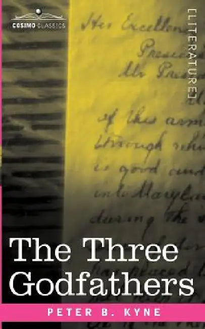 The Three Godfathers by Peter B. Kyne