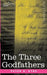 The Three Godfathers by Peter B. Kyne
