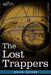 The Lost Trappers by David Coyner
