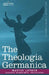 The Theologia Germanica by Martin Luther, Susanna Winkworth