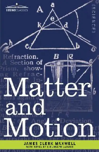 Matter and Motion by James Clerk Maxwell, Joseph Larmor